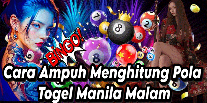 Cara Ampuh Menghitung Pola Togel Manila Malam