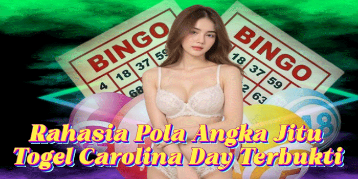 Rahasia Pola Angka Jitu Togel Carolina Day Terbukti
